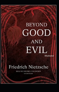 Paperback Beyond Good and Evil [Illustrated] Book
