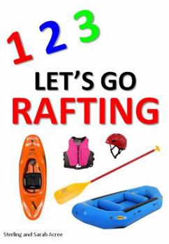Board book 123 Let's Go Rafting Book