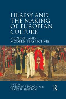 Paperback Heresy and the Making of European Culture: Medieval and Modern Perspectives Book