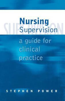 Paperback Nursing Supervision: A Guide for Clinical Practice Book
