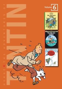 The Adventures of Tintin, Vol. 6: The Calculus Affair / The Red Sea Sharks / Tintin in Tibet - Book  of the Tintin