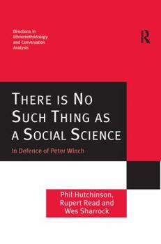 Paperback There is No Such Thing as a Social Science: In Defence of Peter Winch Book
