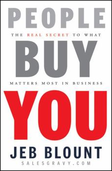 Hardcover People Buy You: The Real Secret to What Matters Most in Business Book
