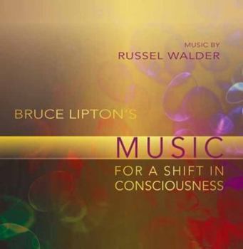 Audio CD Bruce Lipton's Music for a Shift in Consciousness Book