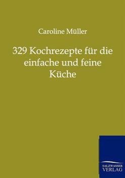 Paperback 329 Kochrezepte für die einfache und feine Küche [German] Book