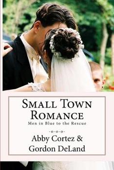 Paperback Small Town Romance: Men in Blue to the Rescue Book