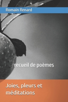 Paperback Joies, pleurs et méditations: recueil de poèmes [French] Book