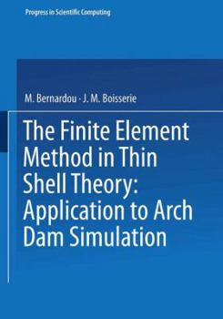 Paperback The Finite Element Method in Thin Shell Theory: Application to Arch Dam Simulations Book