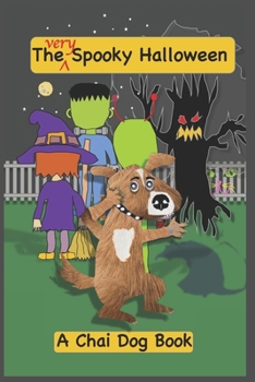The Very Spooky Halloween: A Chai Dog Book B0BGN8XCKH Book Cover