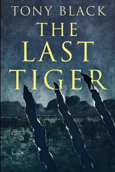 Paperback The Last Tiger: Large Print Edition [Large Print] Book