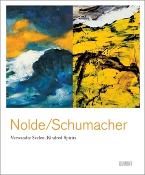 Hardcover Emil Nolde & Emil Schumacher: Kindred Spirits Book