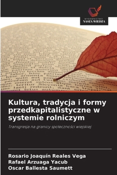 Kultura, tradycja i formy przedkapitalistyczne w systemie rolniczym (Polish Edition)