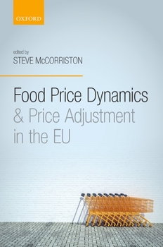 Hardcover Food Price Dynamics and Price Adjustment in the Eu Book