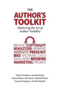 Paperback The Author's Toolkit: Mastering the Art of Author Visibility Book