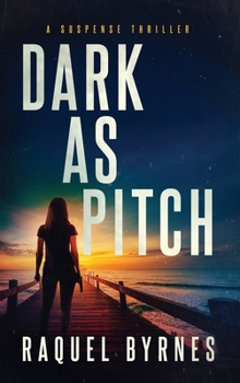 Dark as Pitch : A Fast-Paced Crime Fiction Thriller and Murder Mystery Series - Book #2 of the Ava Cortes CBI