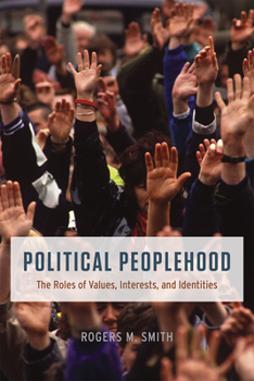 Paperback Political Peoplehood: The Roles of Values, Interests, and Identities Book