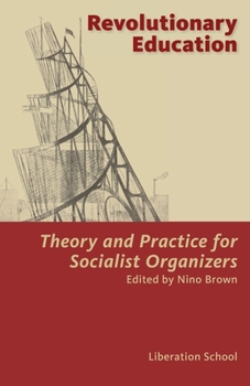 Paperback Revolutionary Education, Theory and Practice for Socialist Organizers Book