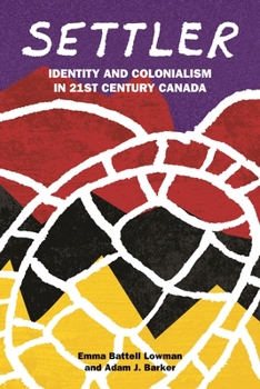 Paperback Settler: Identity and Colonialism in 21st Century Canada Book