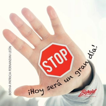 STOP ¡Hoy será un gran día!: Cuaderno motivador con una puerta de entrada a los pensamientos positivos y otra de salida a los pensamientos negativos. Todo es para bien.