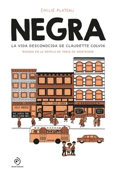 Hardcover Negra. La Vida Desconocida de Claudette Colvin [Spanish] Book