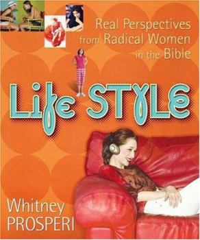 Paperback Life Style: Real Perspectives From Radical Women In The Bible Book