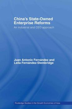 Hardcover China's State Owned Enterprise Reforms: An Industrial and CEO Approach Book