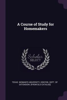 Paperback A Course of Study for Homemakers Book