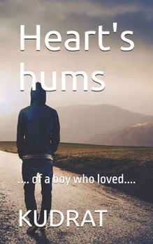Paperback Heart's hums: .... of a boy who loved.... Book