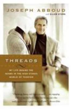 Paperback Threads: My Life Behind the Seams in the High-Stakes World of Fashion Book