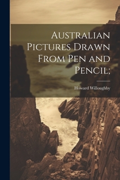 Paperback Australian Pictures Drawn From Pen and Pencil; Book