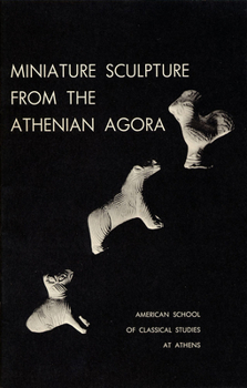 Paperback Miniature Sculpture from the Athenian Agora Book