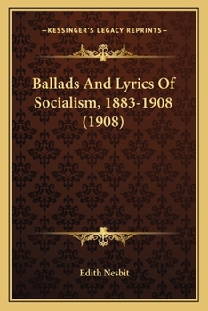 Paperback Ballads And Lyrics Of Socialism, 1883-1908 (1908) Book