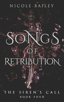 Songs of Retribution - Book #4 of the Siren's Call