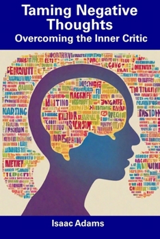 Paperback Taming Negative Thoughts: Overcoming the Inner Critic Book