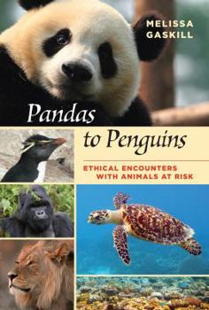 Paperback Pandas to Penguins, Volume 59: Ethical Encounters with Animals at Risk Book