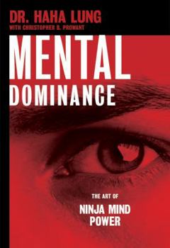 Paperback Mental Dominance: The Art of Ninja Mind Power Book