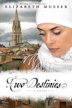 Two Destinies - Book #3 of the Secrets of the Cross Trilogy