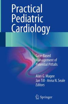 Paperback Practical Pediatric Cardiology: Case-Based Management of Potential Pitfalls Book