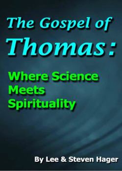 Paperback The Gospel of Thomas: Where Science Meets Spirituality Book