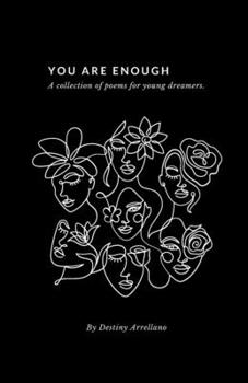 Paperback You Are Enough - A Collection Of Poems For Young Dreamers Book