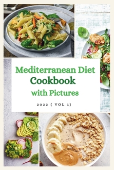 Paperback Mediterranean Diet Cookbook with Pictures: The Complete Mediterranean Cookbook for Beginners Book