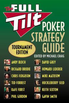 Paperback The Full Tilt Poker Strategy Guide: Tournament Edition Book