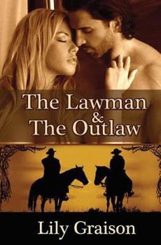 Paperback The Lawman and The Outlaw: The Willow Creek Series Book