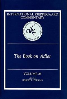 The Book of Adler - Book #24 of the International Kierkegaard Commentary