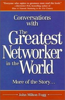 Paperback Conversations with the Greatest Networker in the World: More of the Story. . . Book
