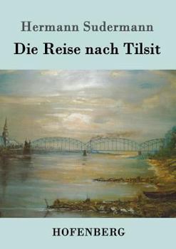 Paperback Die Reise nach Tilsit [German] Book
