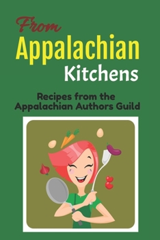 Paperback From Appalachian Kitchens: Recipes from the Appalachian Authors Guild Book