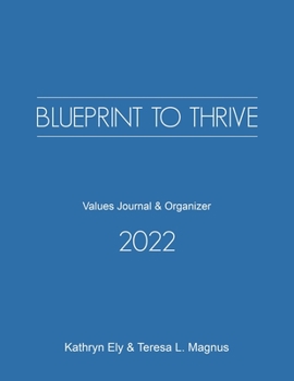 Paperback Blueprint to Thrive 2022: Values Journal & Organizer Book