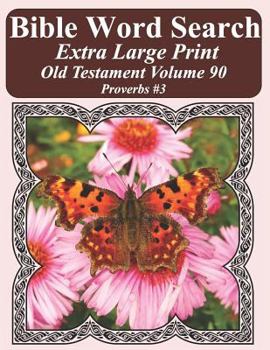 Paperback Bible Word Search Extra Large Print Old Testament Volume 90: Proverbs #3 Book
