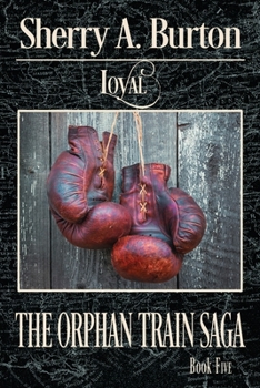 Loyal - Book #5 of the Orphan Train Saga